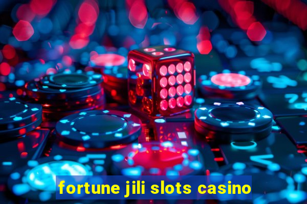 fortune jili slots casino