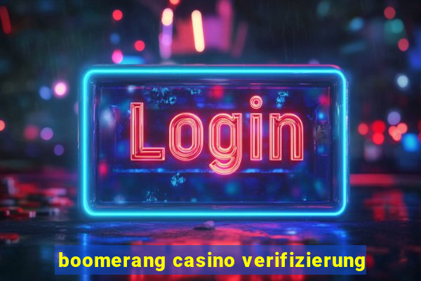 boomerang casino verifizierung