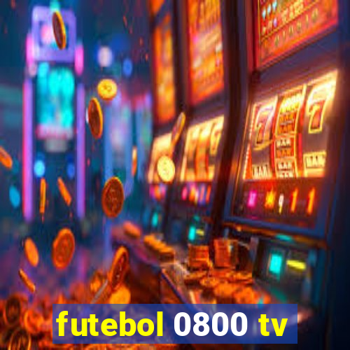 futebol 0800 tv