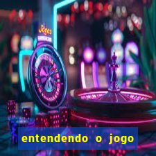 entendendo o jogo do tigre