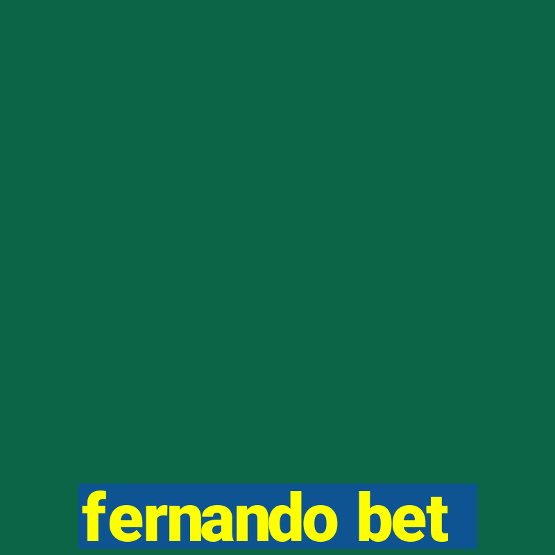 fernando bet