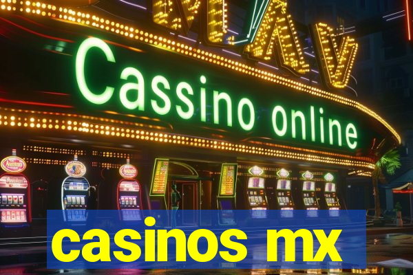 casinos mx