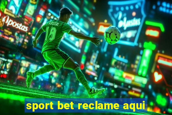 sport bet reclame aqui