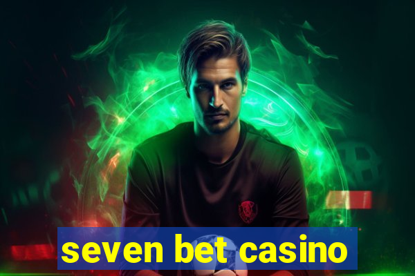 seven bet casino