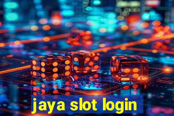 jaya slot login