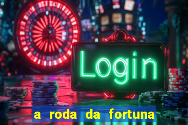 a roda da fortuna tarot conselho