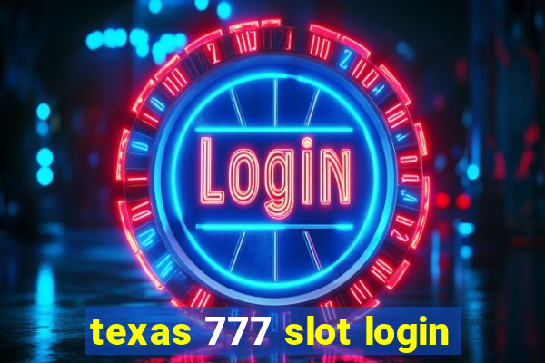 texas 777 slot login