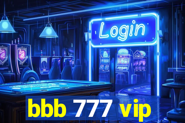 bbb 777 vip