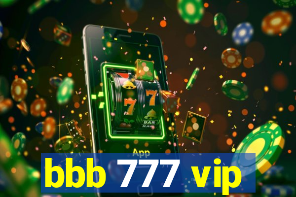 bbb 777 vip