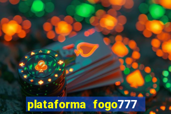 plataforma fogo777    confi  vel