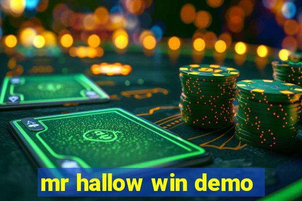 mr hallow win demo