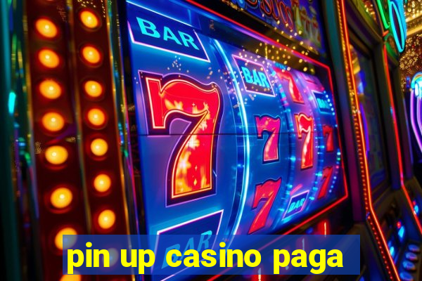 pin up casino paga