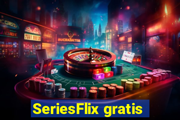 SeriesFlix gratis