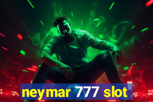 neymar 777 slot