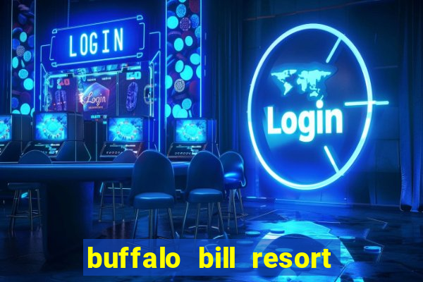 buffalo bill resort and casino