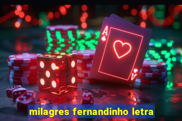 milagres fernandinho letra