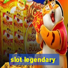 slot legendary