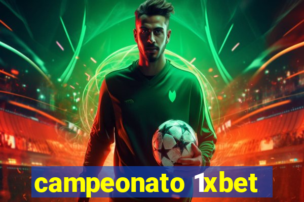 campeonato 1xbet