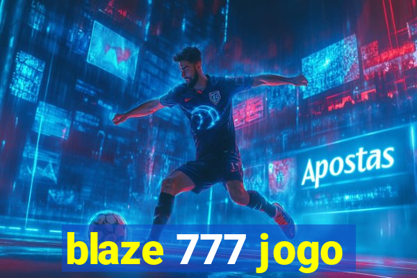 blaze 777 jogo