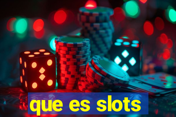 que es slots