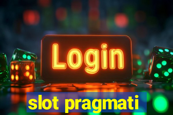 slot pragmati