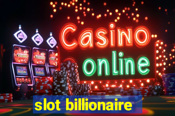 slot billionaire