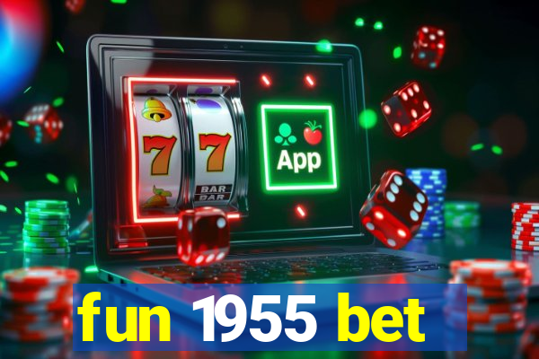 fun 1955 bet