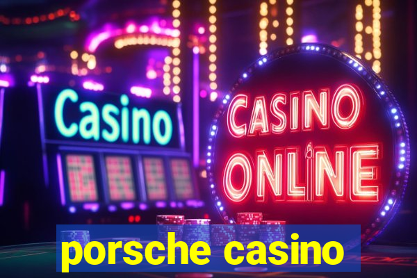 porsche casino