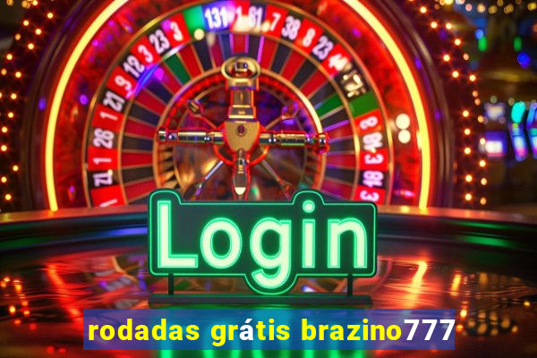 rodadas grátis brazino777