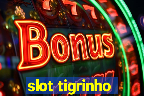 slot tigrinho