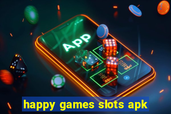 happy games slots apk