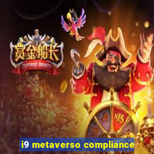 i9 metaverso compliance