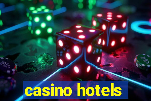 casino hotels