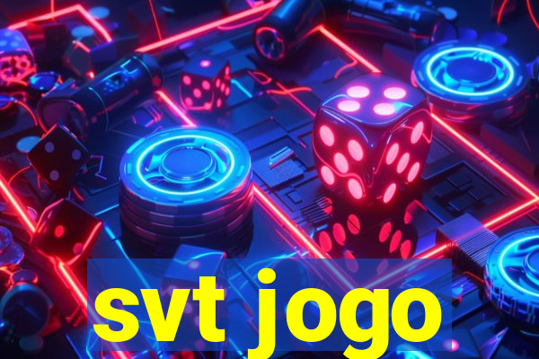 svt jogo