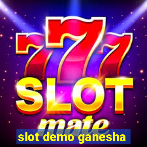 slot demo ganesha