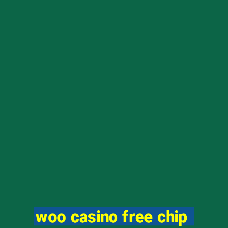 woo casino free chip