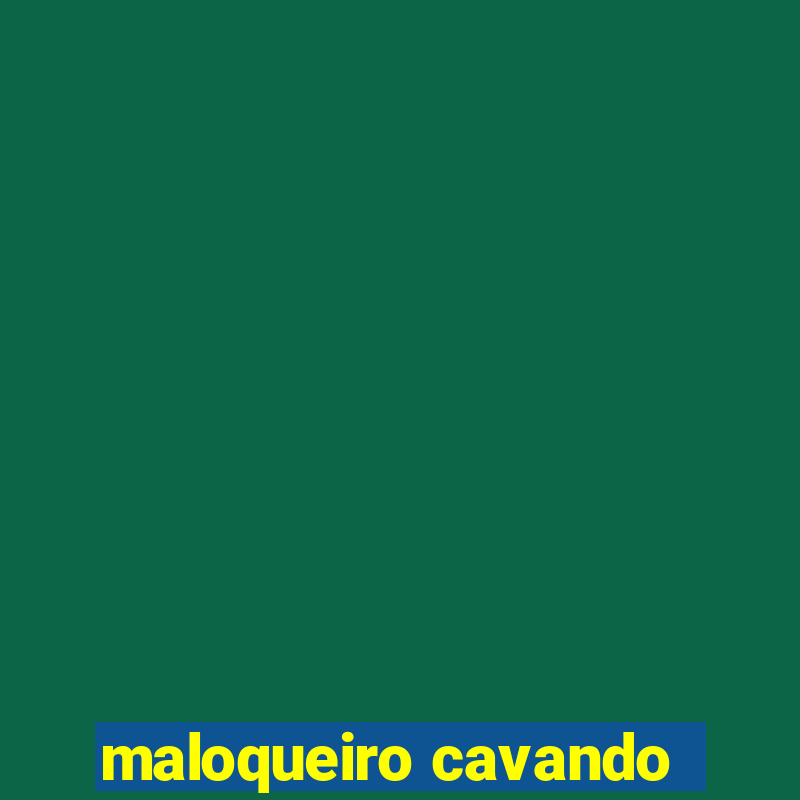 maloqueiro cavando