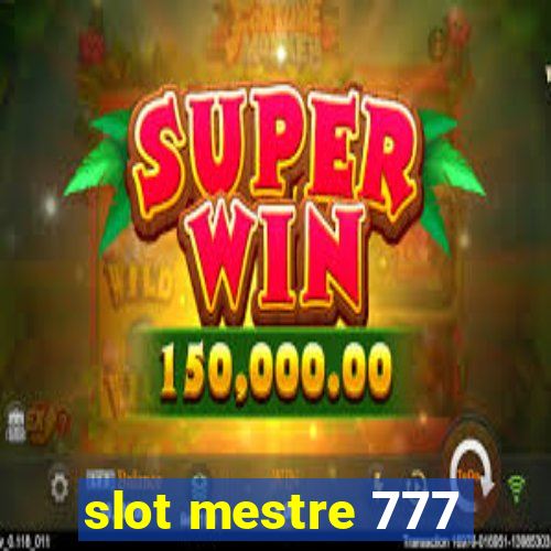 slot mestre 777