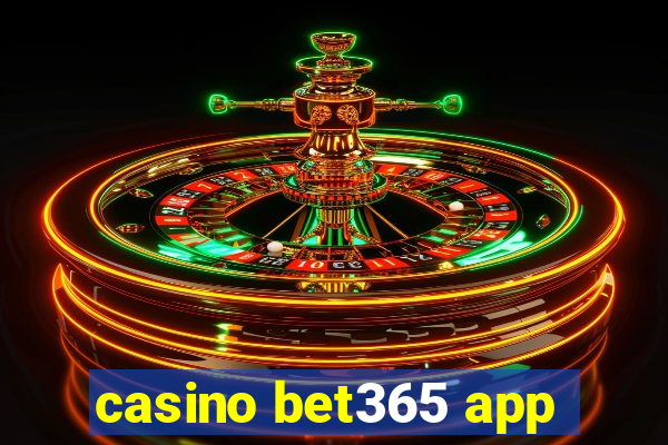 casino bet365 app