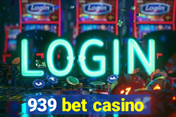 939 bet casino