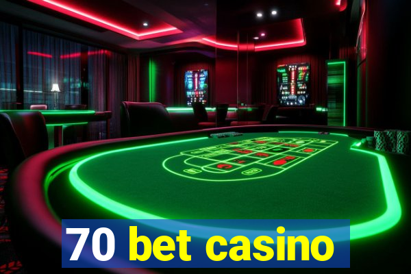 70 bet casino