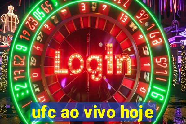 ufc ao vivo hoje