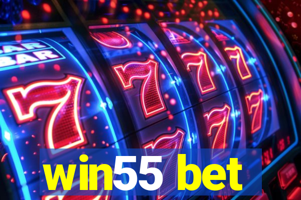 win55 bet