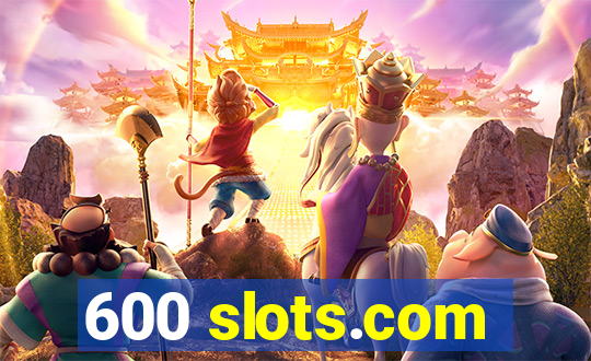 600 slots.com