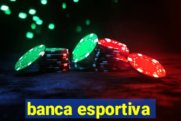 banca esportiva