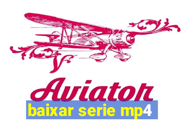 baixar serie mp4