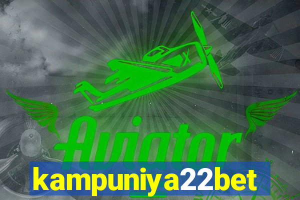 kampuniya22bet