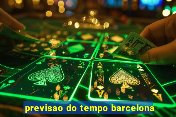 previsao do tempo barcelona