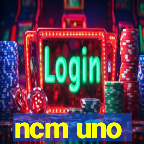 ncm uno