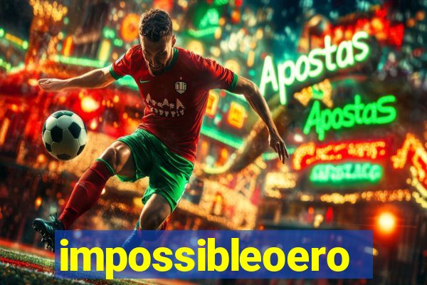 impossibleoero